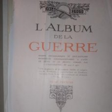 Libros antiguos: L'ALBUM DE LA GUERRE - 1914 1919.