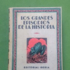 Libros antiguos: LOS GRANDES EPISODIOS DE LA HISTÒRIA - EL ULTIMO CORSARIO - TEMPESTADES DE ACERO - SUBMARINOS.