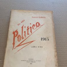 Libri antichi: 1915 FERNANDO SOLDEVILLA EL AÑO POLITICO AÑO XXI DEDICATORIA AUTOGRAFA GUERRA MUNDIAL