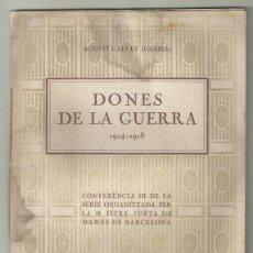 Libros antiguos: DONES DE LA GUERRA 1914- 1918. AGUSTÍ CALVET GAZIEL, CONFERENCIA JUNTA DE DAMES BARCELONA- 1919