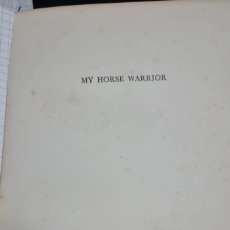 Libros antiguos: MY HORSE WARRIORS (MOTTISTONE) 1934 Z 1625