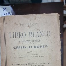 Libros antiguos: LIBRO BLANCO DE LA CRISIS EUROPEA (1914) Z 1608