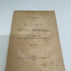 Libros antiguos: LA GENESE DE LA GUERRE MONDIALE. LA DEBACLE DE L'ALLIANCE BALKANIQUE. GUECHOFF J.E.