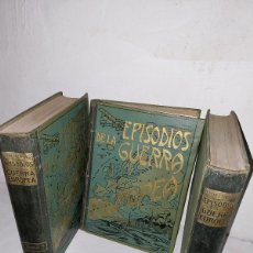 Libros antiguos: ENVIO GRATIS EPISODIOS DE LA GUERRA EUROPEA LOTE 3 LIBROS ANTIGUOS MODERNISTA TOMOS 1 2 3