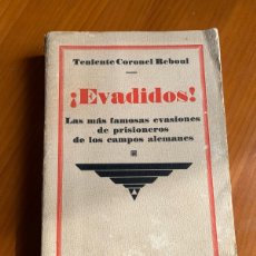 Libros antiguos: EVADIDOS! TENIENTE CORONEL REBOUL 1A. EDICIÓN 1931