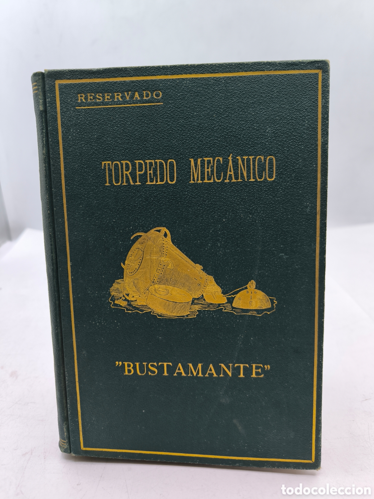 Libros antiguos: Torpedo mec&aacute;nico. &rdquo;Bustamante&rdquo;.