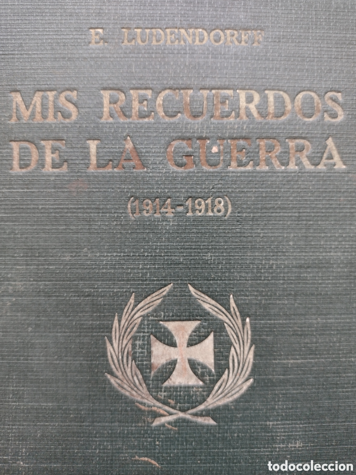 Libros antiguos: E. Ludendorff. Mis recuerdos de la guerra 1914-1918, Barcelona 1920