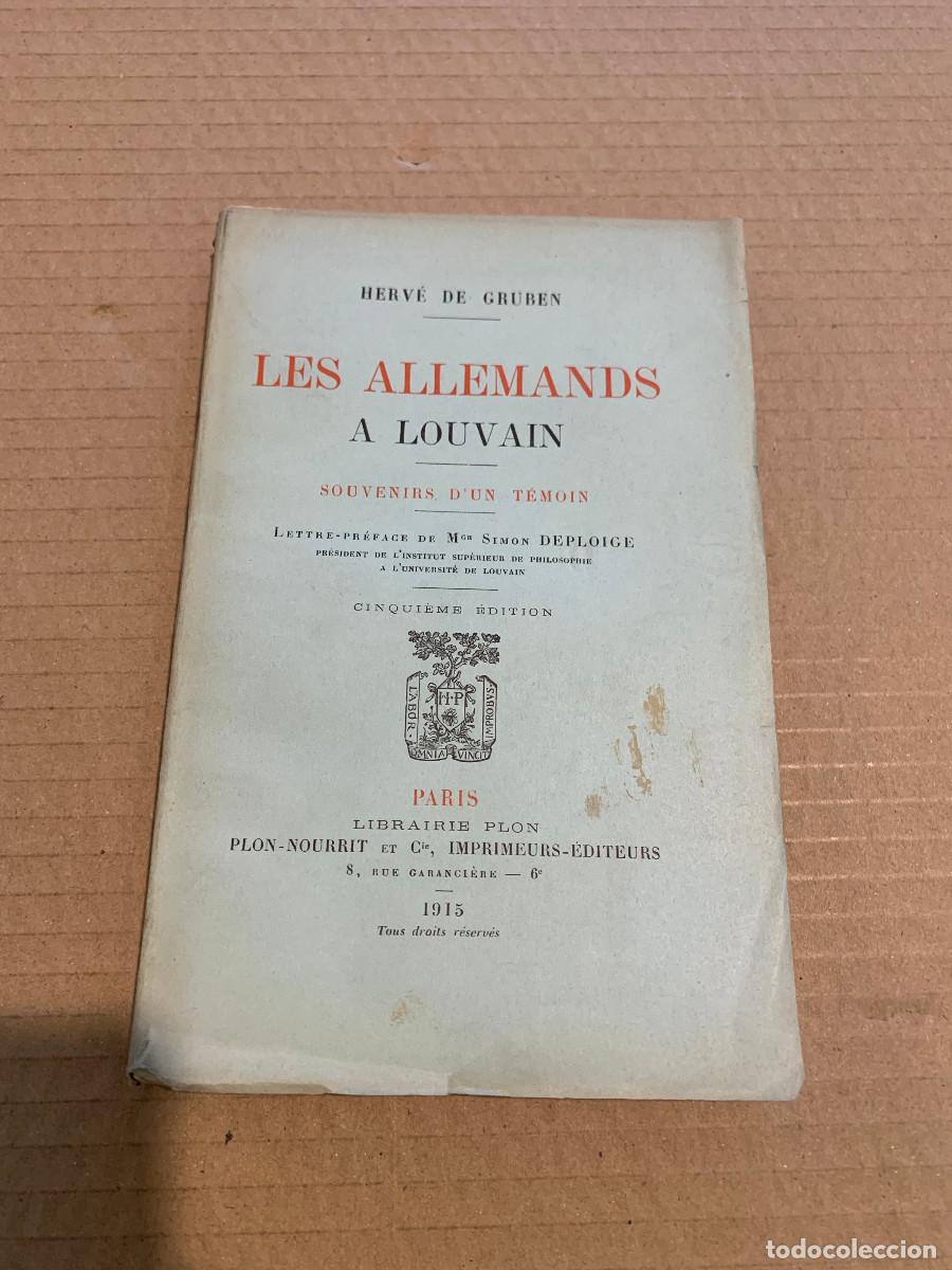 Libros antiguos: 1915 Herve de GRUBEN / Les Allemands a Louvain / IWW / PRIMERA GUERRA MUNDIAL