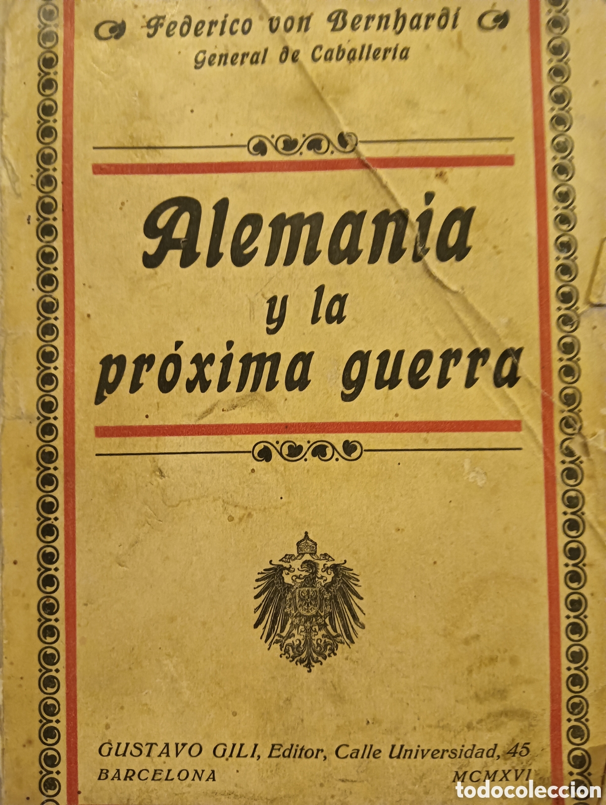 Libros antiguos: Alemania y la pr&oacute;xima guerra por el general Federico von berbardi