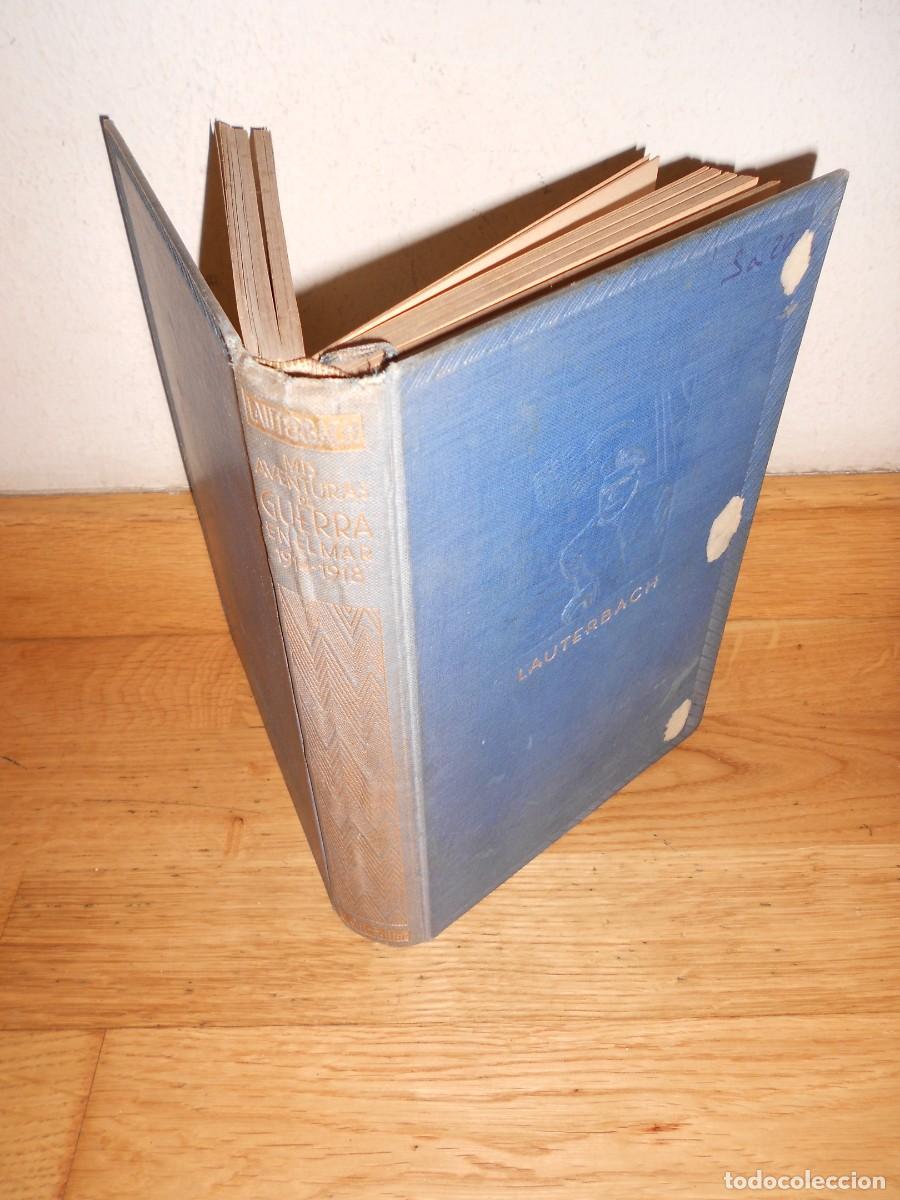 Libros antiguos: JULIUS LAUTERBACH - MIS AVENTURAS de GUERRA en el MAR 1914-1918 - 1&euro;y+
