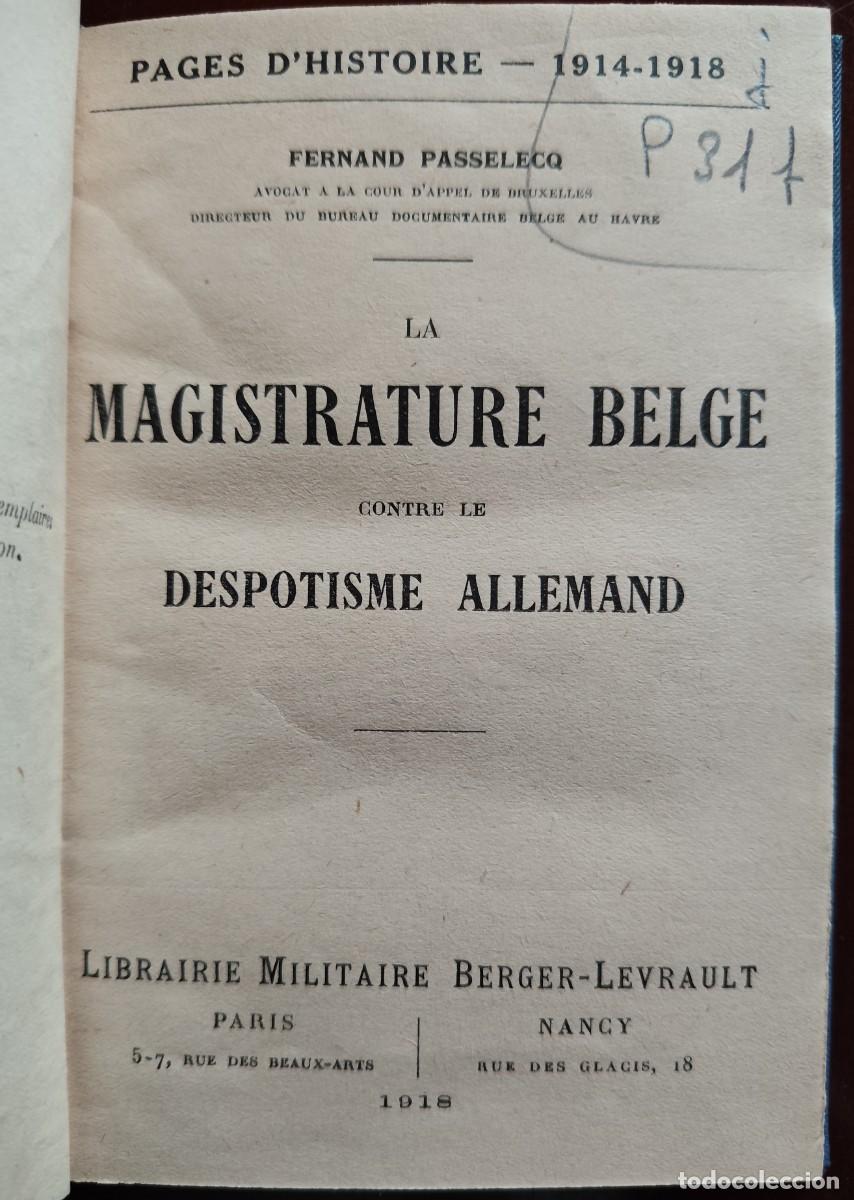 Libros antiguos: La magistrature belge contre le despotisme allemand. Fernand Passelecq. Par&iacute;s, 1918