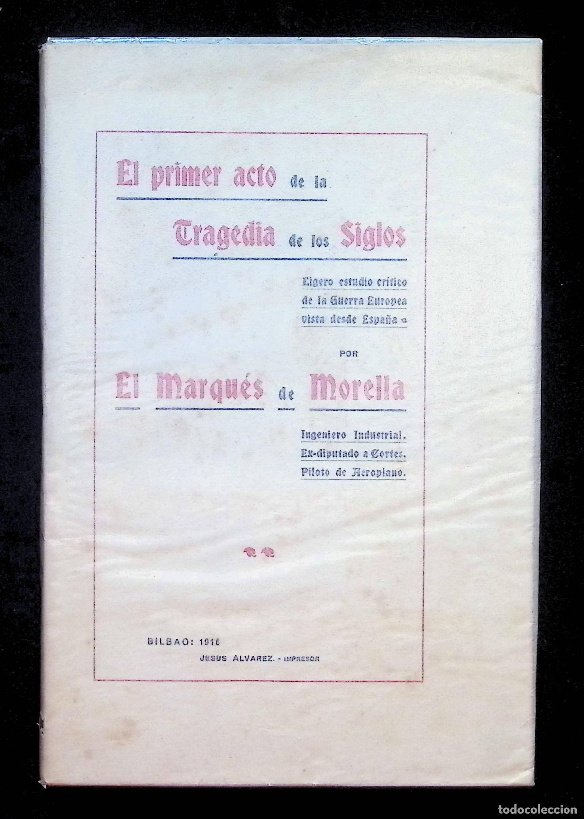 Libros antiguos: EL PRIMER ACTO DE LA TRAGEDIA DE LOS SIGLOS. Ligero estudio cr&iacute;tico de la Guerra europea vista desde