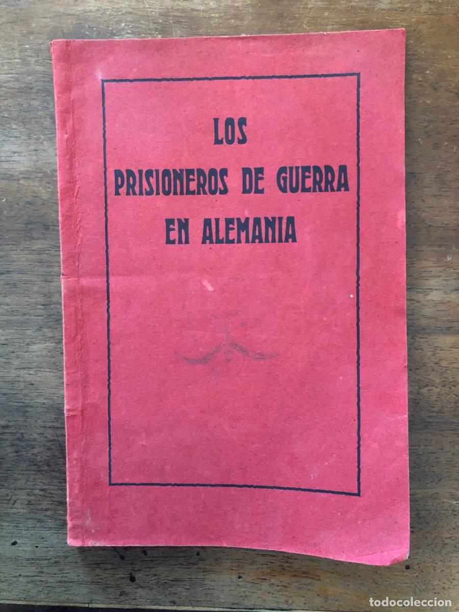 Libros antiguos: LOS PRISIONEROS DE GUERRA EN ALEMANIA