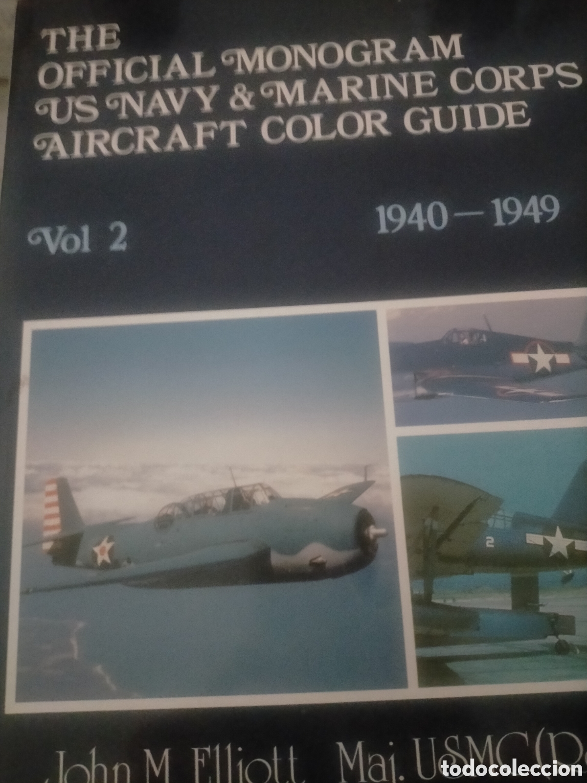Libros antiguos: The oficial monogram us Navy marine corps Aircraft color guide 1940-1949