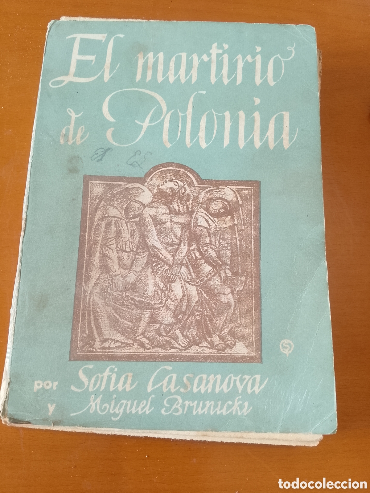 Libros antiguos: &rdquo;El Martirio de Polonia&rdquo; - Sof&iacute;a Casanova y Miguel Brunicki
