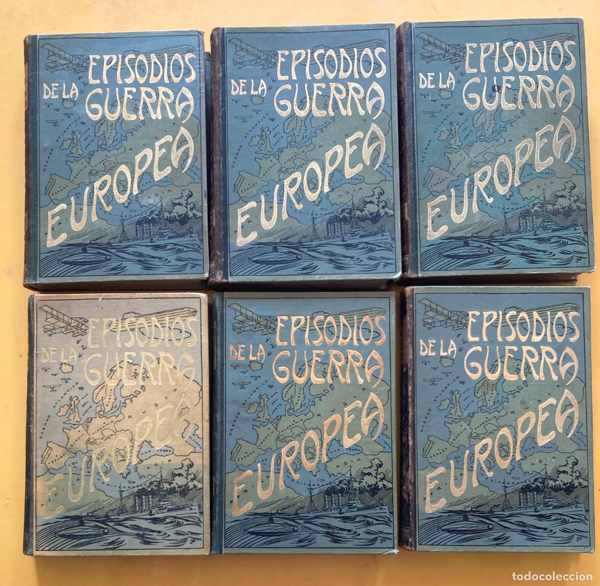 Libros antiguos: EPISODIOS DE LA GUERRA EUROPEA. 6 TOMOS. OBRA COMPLETA.