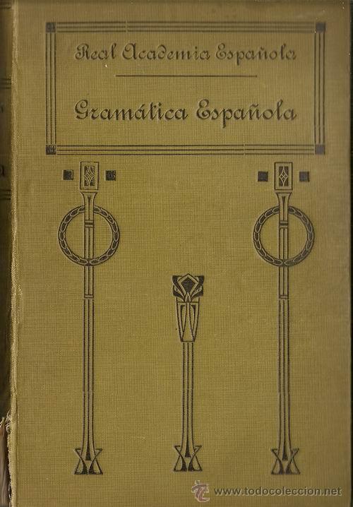 Real Academia Española: Gramática de la Lengua Española by