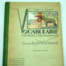 Livros antigos: VOCABULAIRE METHODE D ORTHOGRAPHIE COURS ELEMENTAIRE GABET & GILLARD LIBRAIRIE HACHETTE 1935 13 ED. Lote 20657393