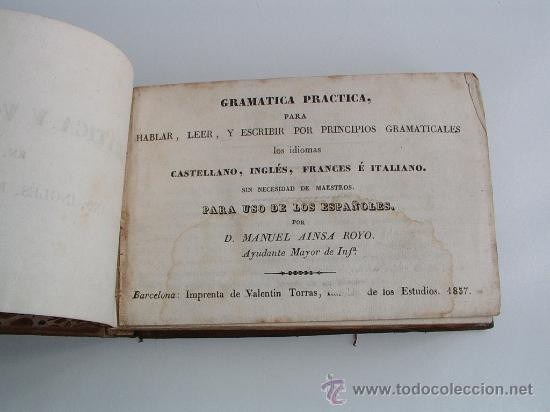 Libros antiguos: GRAMATICA PRACTICA   MANUEL AINSA ROYO   IMP. VALENTIN TORRAS   1837 - Foto 5