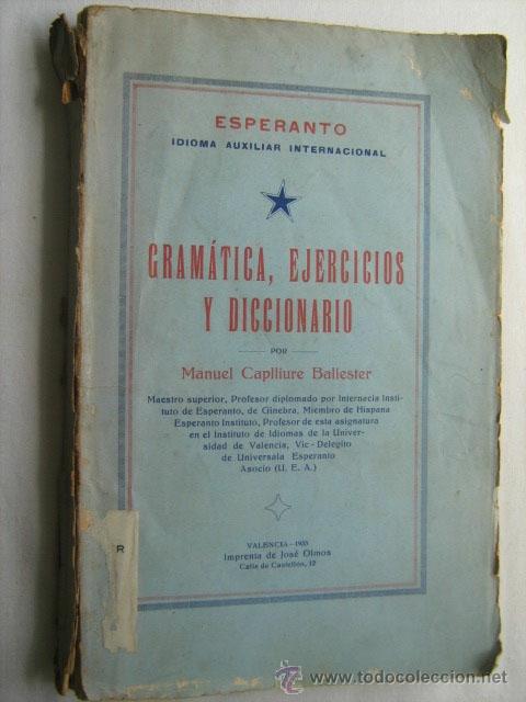 Libros antiguos: ESPERANTO. GRAM&Aacute;TICA, EJERCICIOS Y DICCIONARIO. CAPLLIURE BALLESTER, Manuel. 1933 - Foto 1