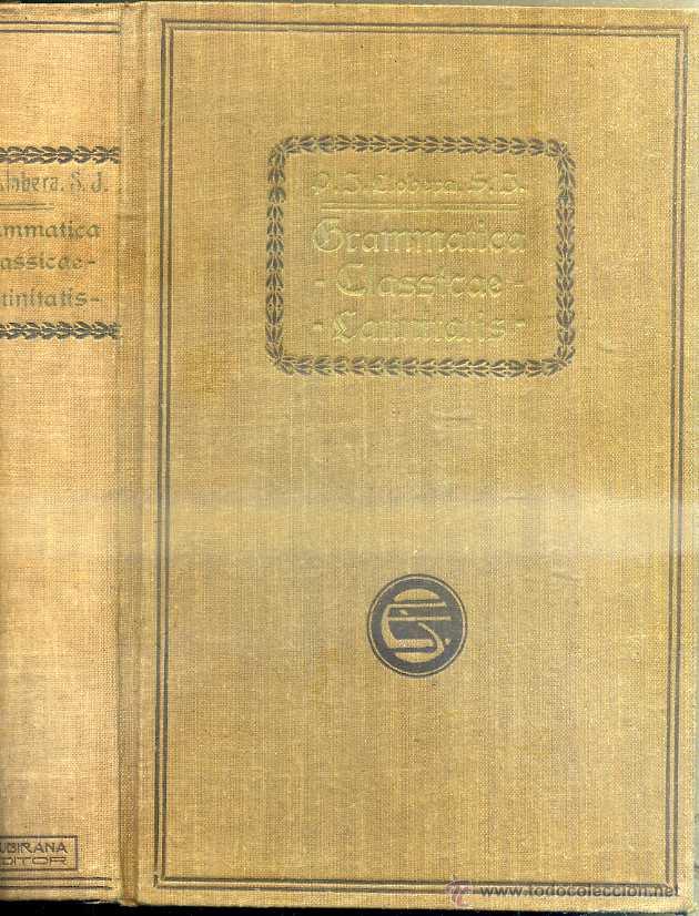 Libros antiguos: LLOBERA : GRAMMATICA CLASSICAE LATINITATIS (BARCINONE, MCMXX) - Foto 1