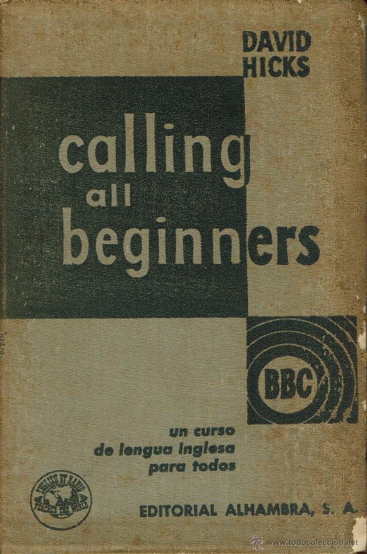 Libros antiguos: CALLING ALL BEGINNERS, DE DAVID HICKS. A&Ntilde;O 1959. (15.1) - Foto 1