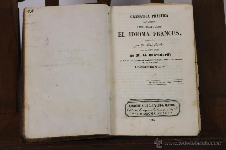 Old books: 6184 - GRAM&Aacute;TICA PR&Aacute;CTICA DE EL IDIOMA FRANC&Eacute;S. G. OLLENDORFF. LI. VIUDA MAYOL. 1856.