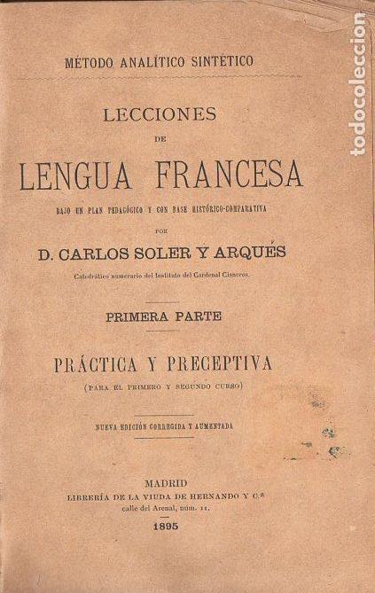 Libros antiguos: SOLER Y ARQU&Eacute;S :LECCIONES DE LENGUA FRANCESA (HERNANDO, 1895) - Foto 1