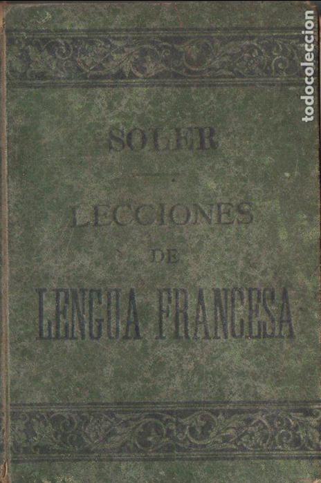 Libros antiguos: SOLER Y ARQU&Eacute;S :LECCIONES DE LENGUA FRANCESA (HERNANDO, 1895) - Foto 2