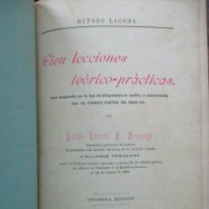 Libros antiguos: MÉTODO LACOME. CIEN LECCIONES TEÓRICO-PRÁCTICAS. CARLOS LACOME. 1904. PRIMERA EDICIÓN.