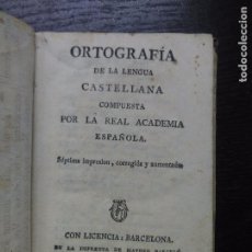 Libros antiguos: ORTOGRAFIA DE LA LENGUA CASTELLANA, REAL ACADEMIA ESPAÑOLA, 1800. Lote 90795375