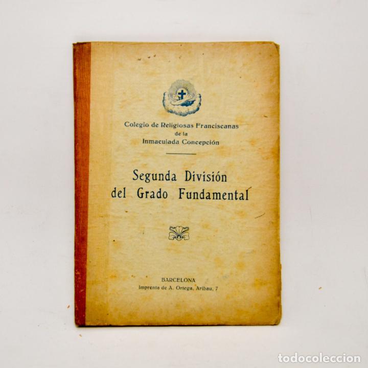 Libros antiguos: SEGUNDA DIVISION DE GRADO FUNDAMENTAL - Foto 1