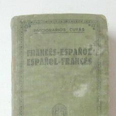 Libros antiguos: DICCIONARIO FRANCÉS-ESPAÑOL, POR ANTONIO CUYÁS Y ALBERTO DEL CASTILLO. (DICCIONARIO CUYÁS, 1927). Lote 120513555