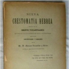 Libros antiguos: NUEVA CRESTOMATIA HEBREA - MARIANO VISCASILLAS Y URRIZA 1895 - VER ÍNDICE. Lote 120720691