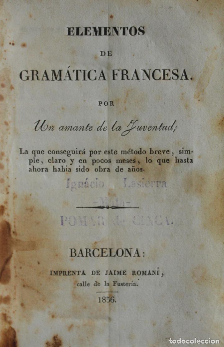 Libros antiguos: ELEMENTOS DE GRAM&Aacute;TICA FRANCESA. - Barcelona, 1836. - Foto 1