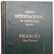 Libros antiguos: FRANCÉS : CONVERSACIÓN : LIBRO TERCERO. MADRID : CENTRO INTERNACIONAL DE ENSEÑANZA, 1914.
