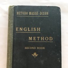 Libri antichi: MÉTODO MASSE-DIXON. ENGLISH METHOD. SECOND BOOK. BARCELONA. CIRCA, 1923. TAPA DURA.