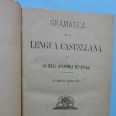 Libros antiguos: GRAMÁTICA DE LA LENGUA CASTELLANA POR LA REAL ACADEMIA ESPAÑOLA. MADRID 1883