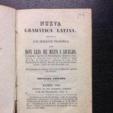 Libros antiguos: NUEVA GRAMATICA LATINA, MATA I ARAUJO, DON LUIS DE, 1848