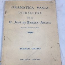 Libros antiguos: GRAMÁTICA VASCA GIPUZKOERA JOSÉ DE ZABALA-ARANA . Lote 172575464