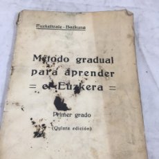 Libros antiguos: MÉTODO GRADUAL PARA APRENDER EL EUZKERA PRIMER GRADO BILBAO 1933. Lote 173984783
