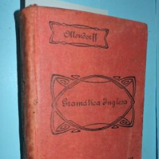 Libros antiguos: OLLENDORFF REFORMADO: GRAMÁTICA INGLESA Y MÉTODO PARA APRENDERLA. BENOT, EDUARDO. MADRID 1922. 13ªED