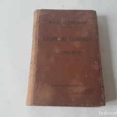 Libros antiguos: GRAMMAIRE FRANCAISE COMPLETE - EDITADO EN 1899. Lote 188758541