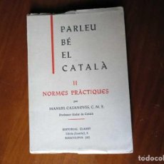 Libros antiguos: PARLEU BÉ EL CATALÁ II NORMES PRÁCTIQUES - 1966 EDITORIAL CLARET - CATALAN -