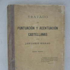 Libros antiguos: RARO - PUNTUACIÓN Y ACENTUACIÓN CASTELLANAS POR JANUARIO HENAO 1907
