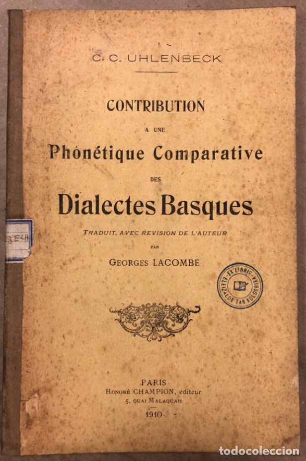 CONTRIBUTION A UNE PHONÉTIQUE CONPARATIVE DES DIALECTES BASQUES. C.C. UGLENBECK. 1910. EUSKERA (Libros Antiguos, Raros y Curiosos - Cursos de Idiomas)