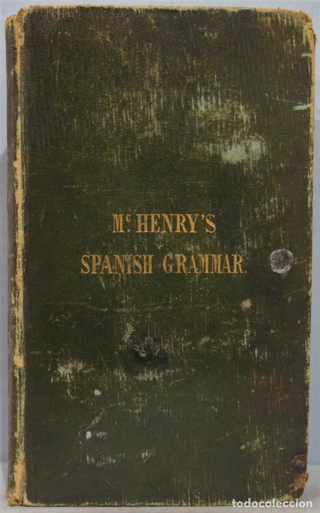 Libros antiguos: 1847.- HENRY&acute;S SPANISH GRAMMAR - Foto 1