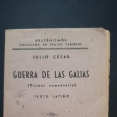 Libros antiguos: TEXTO CLÁSICO ** GUERRA DE LAS GALIAS . JULIO CÉSAR . ** LATIN...HELTENISMOS .. 1936