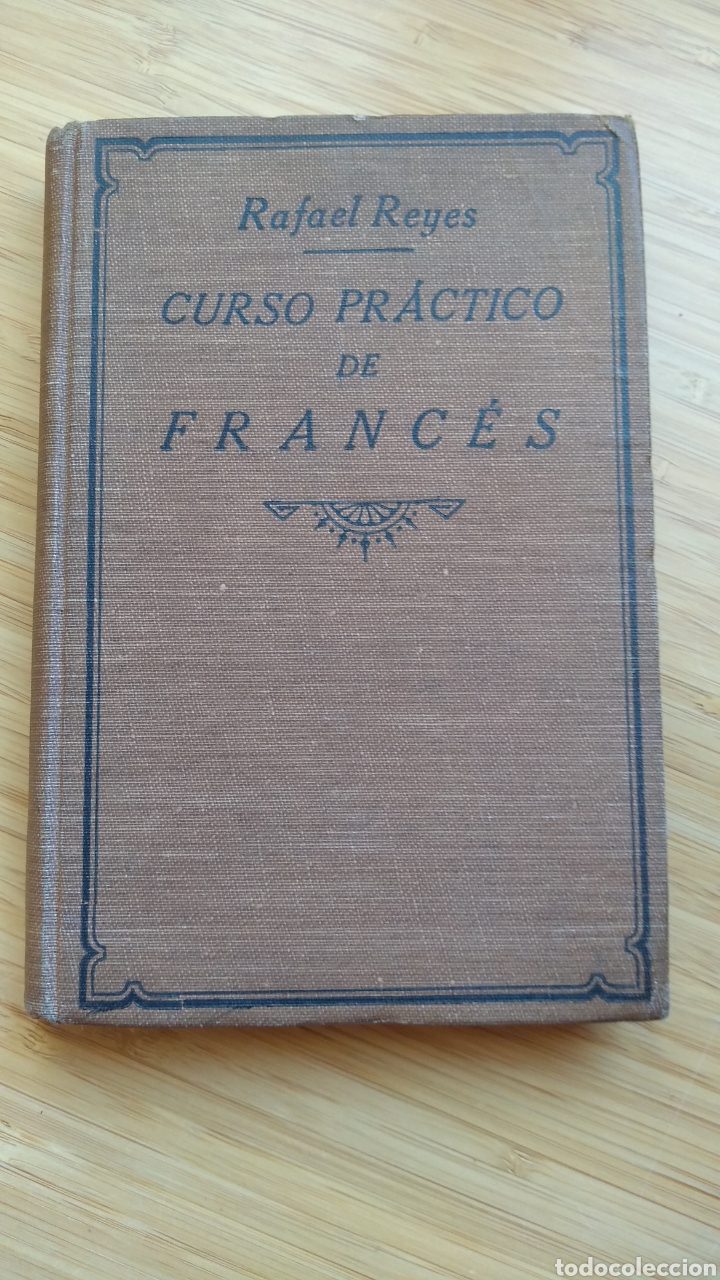 Libros antiguos: Curso practico de frances - Rafael Reyes - Foto 1