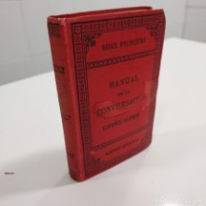 Libros antiguos: MANUAL DE CONVERSACION ESPAÑOL-ALEMAN PARA USO DE VIAJEROS. GARNIER HERMANOS PARIS 1900 APROX.